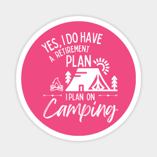 Retirement Plan Camping Funny Retirement Magnet